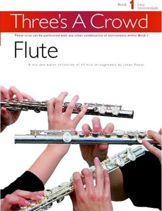 Threes A Crowd Bk 1 Flute Trios Revised