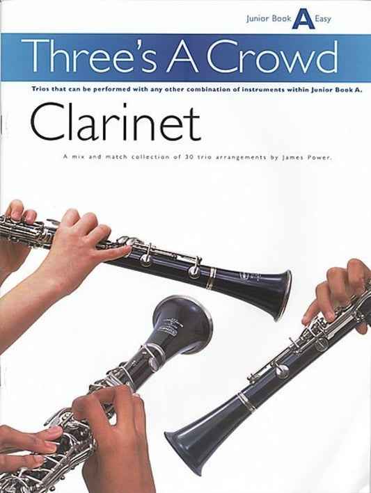 Threes A Crowd Junior Bk A Clarinet Revised