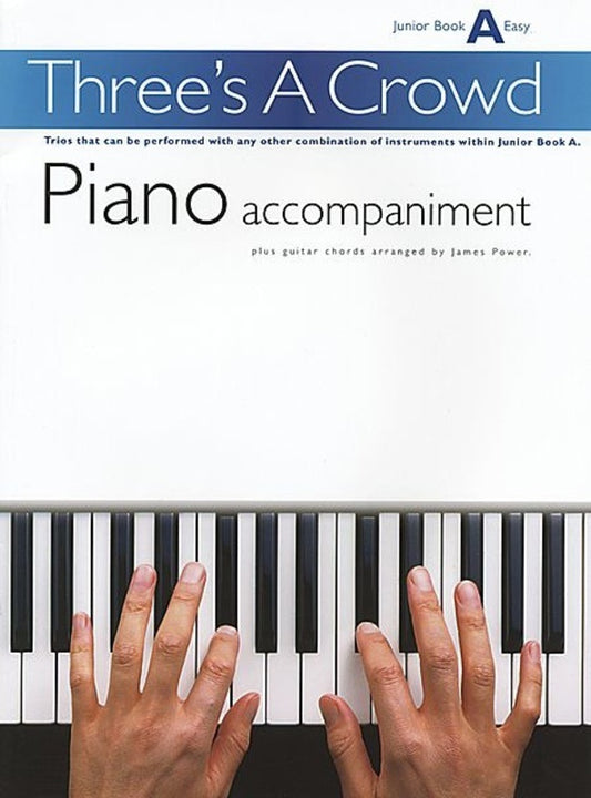 Threes A Crowd Junior Bk A Piano Accomp Revised