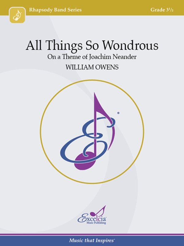 All Things So Wondrous For Concert Band Cb3.5 Sc/Pts - Excelcia Music Publishing