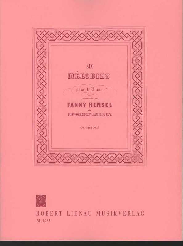 Hensel - 6 Melodies Op 4 Op 5 For Piano