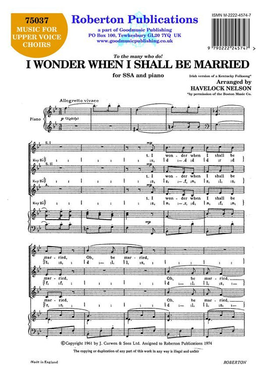I Wonder When I Shall Be Married Ssa/Piano