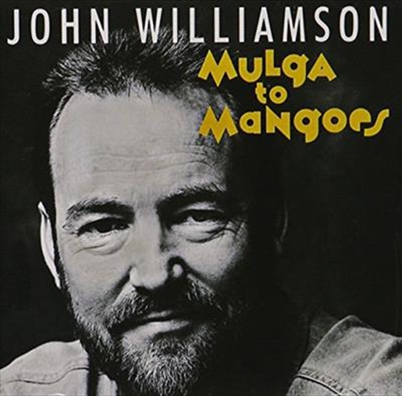 John Williamson - Mulga To Mangoes CD