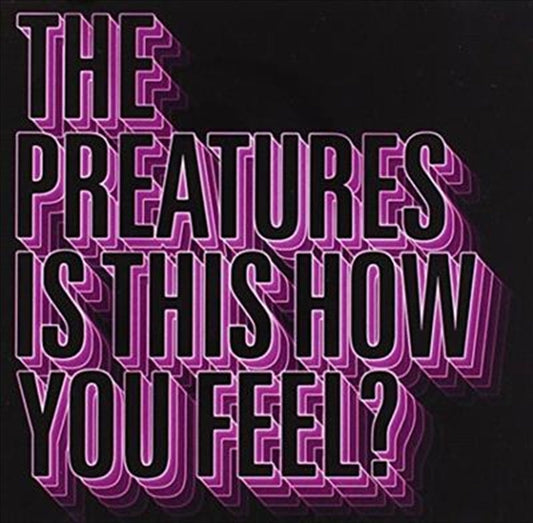 Preatures - Is This How You Feel? CD