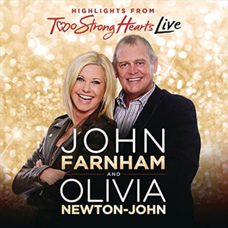 John Farnham & Olivia Newton-John - Two Strong Hearts Live CD