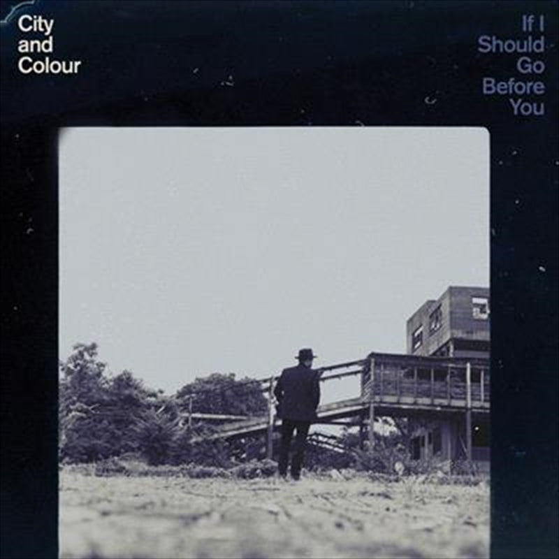 City And Colour - If I Should Go Before You CD
