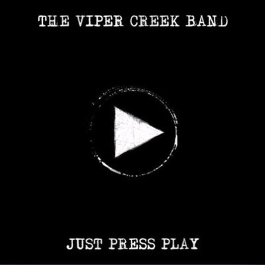 Viper Creek Band - Just Press Play CD
