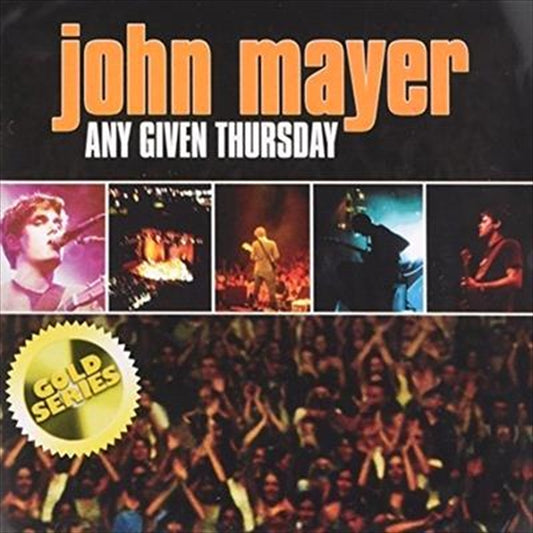 John Mayer - Any Given Thursday - Live  - Gold Series CD