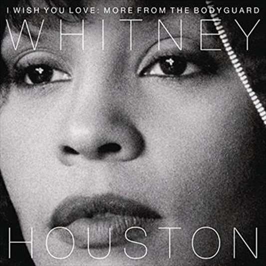 Whitney Houston - I Wish You Love: More From The Bodyguard CD