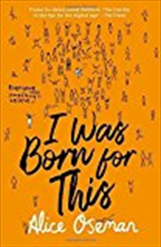 I Was Born For This - Alice Oseman