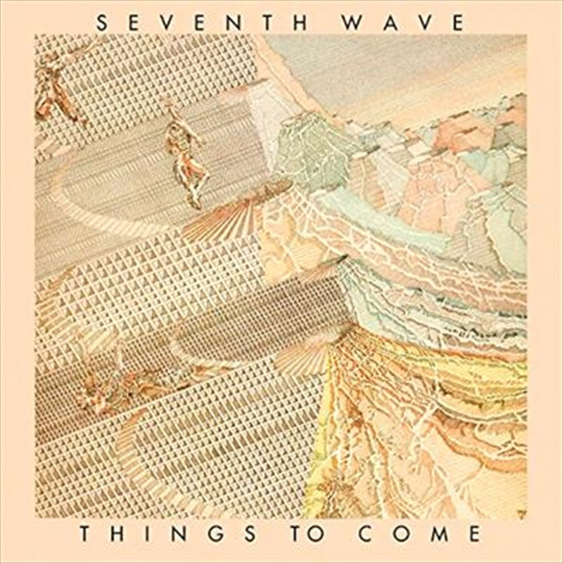 Seventh Wave - Things To Come - Remastered CD