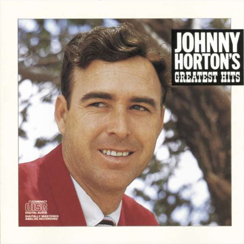 Johnny Horton - Greatest Hits CD