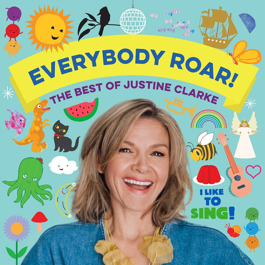 Justine Clarke - Everybody Roar - The Best of Justine Clarke CD