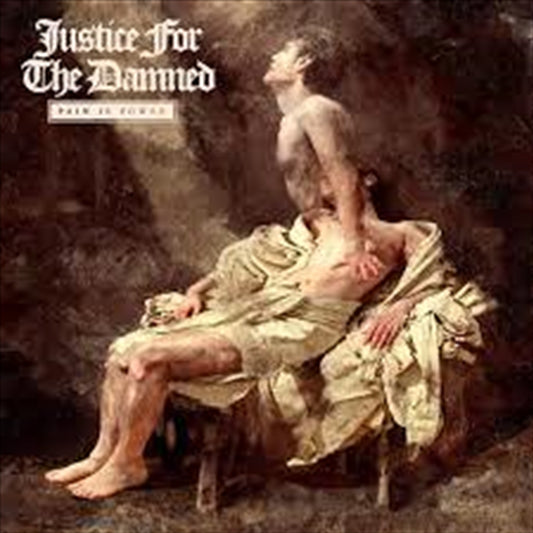 Justice For The Damned - Pain Is Power CD