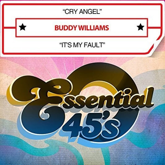 Buddy Williams - Cry Angel / It's My Fault (digital 45) CD