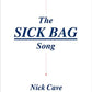 The Sick Bag Song - Nick Cave