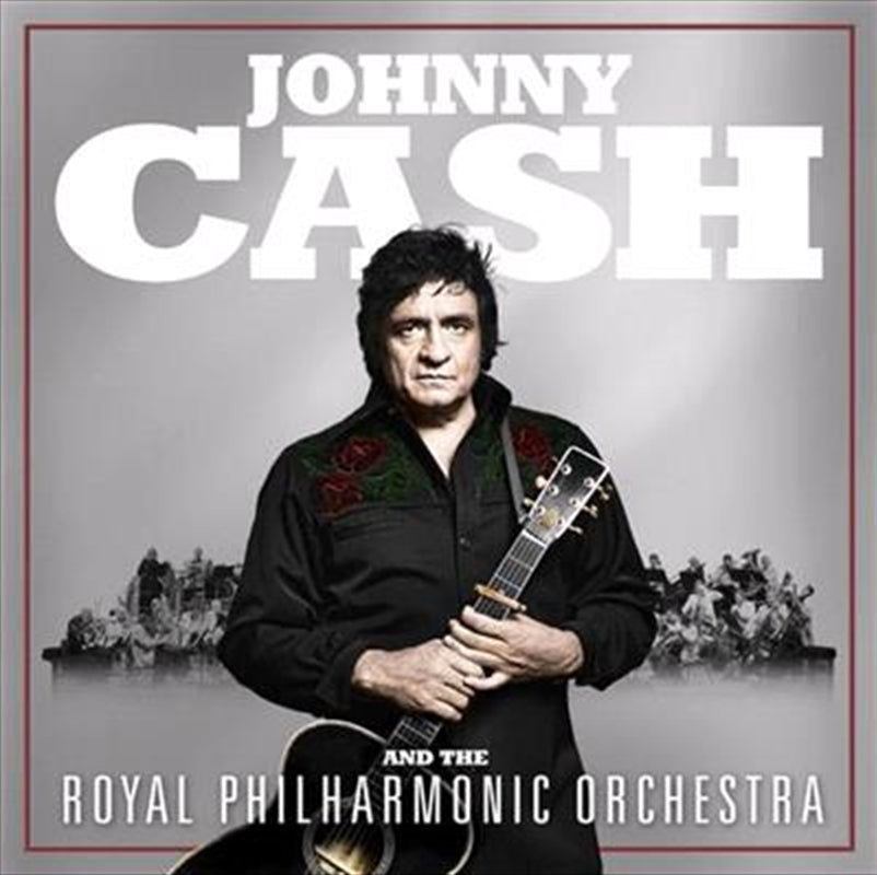 Johnny Cash And The Royal Philharmonic Orchestra - Johnny Cash And The Royal Philharmonic Orchestra CD