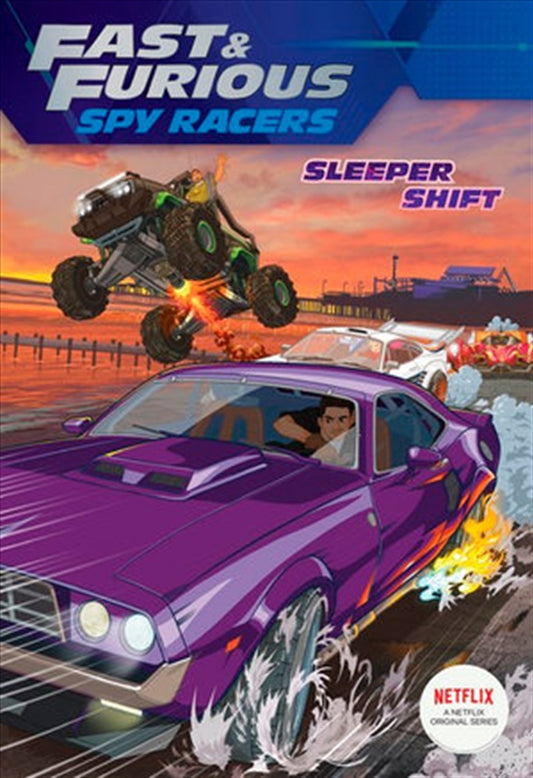 Fast And Furious Spy Racers: Sleeper Shift - Liz Marsham