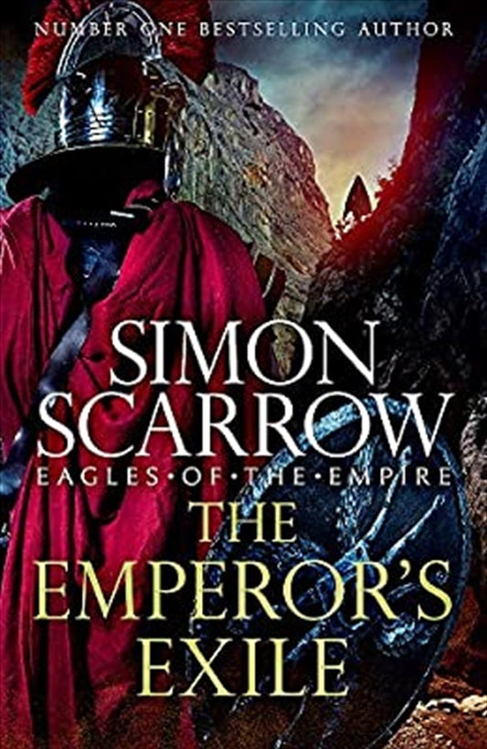 The Emperor's Exile (Eagles of the Empire) - Simon Scarrow