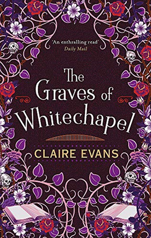 The Graves of Whitechapel: A darkly atmospheric historical crime thriller set in Victorian London - Claire Evans