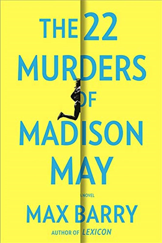The 22 Murders of Madison May - Max Barry