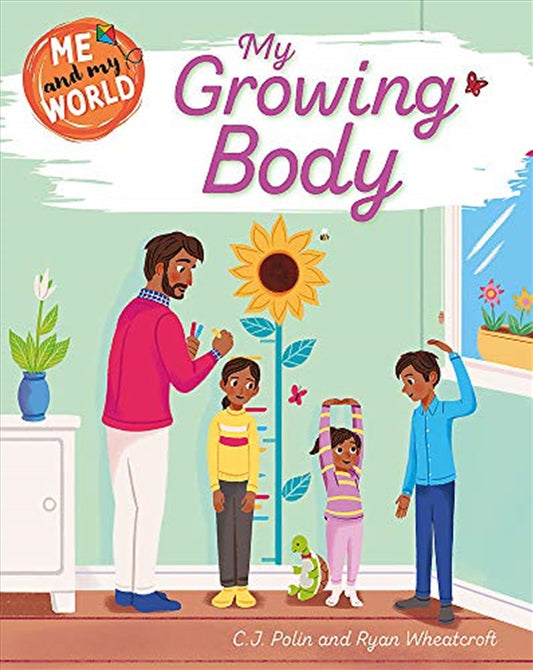 My Growing Body (Me and My World) - Cj Polin