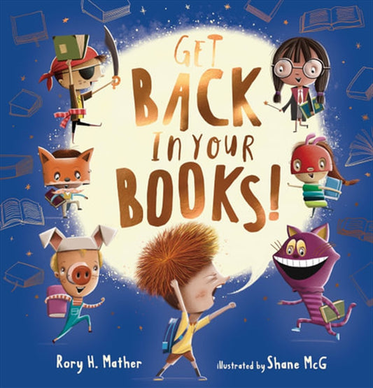Get Back In Your Books! - Rory Mather H