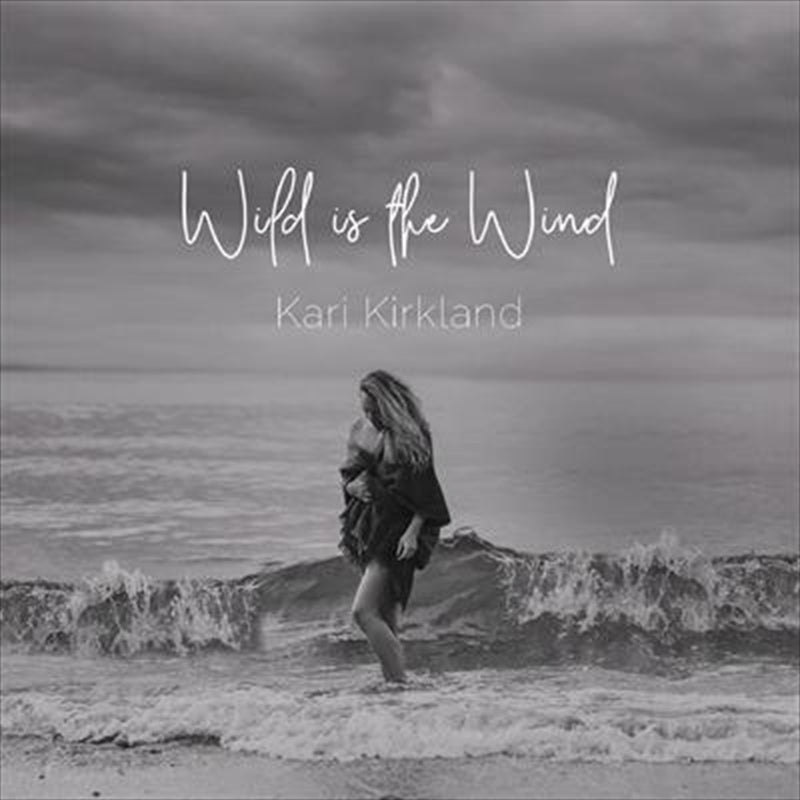 Kari Kirkland - Wild Is The Wind CD