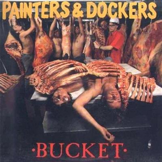 Painters And Dockers - Bucket CD