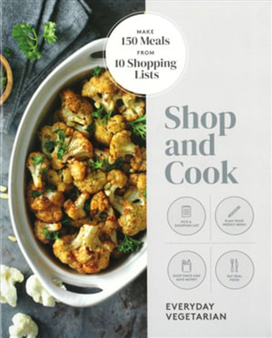 Shop And Cook Everyday Vegetarian - Make 150 Meals
