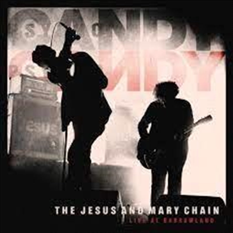 Jesus And Mary Chain - Live At Barrowland CD