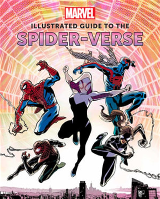 Marvel: Illustrated Guide to the Spider-Verse - Marc Sumerak
