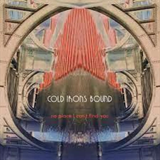 Cold Irons Bound - No Place I Can'T Find You CD