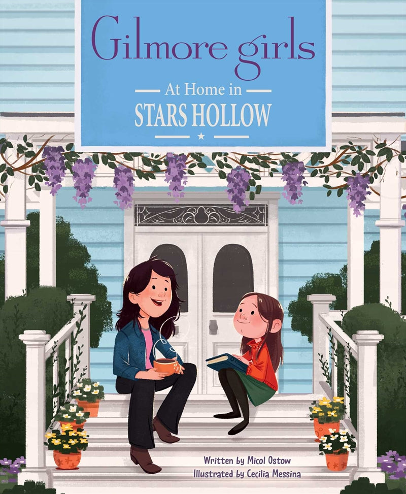Gilmore Girls - At Home in Stars Hollow - Micol Ostow
