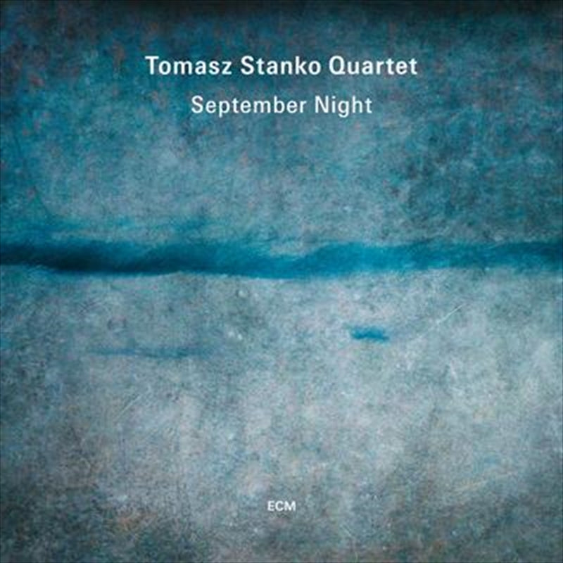 Tomasz Stanko Quartet - September Night CD