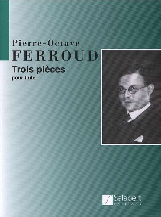 Ferroud - 3 Pieces For Flute Solo