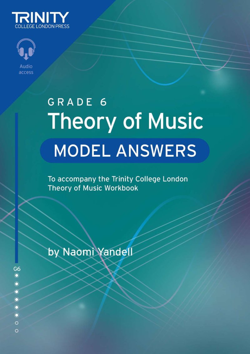 Trinity Theory Of Music Model Answers Grade 6 (2nd Edition) - Trinity College London