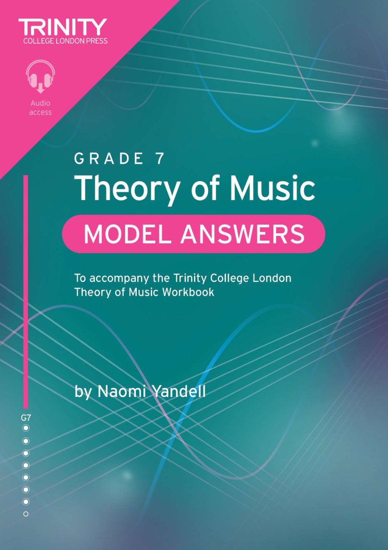 Trinity Theory Of Music Model Answers Grade 7 (2nd Edition) - Trinity College London