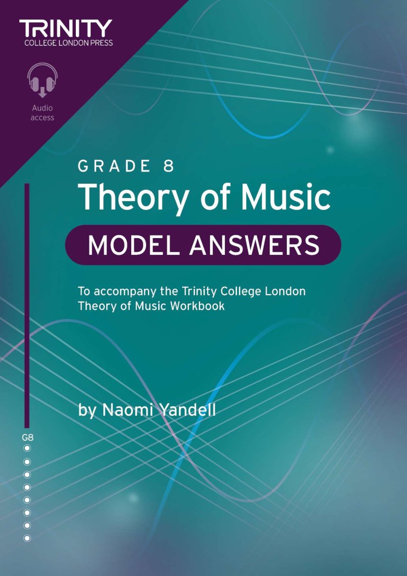 Trinity Theory Of Music Model Answers Grade 8 (2nd Edition) - Trinity College London