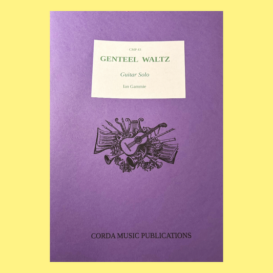 Ian Gammie – Genteel Waltz for Solo Guitar Classical Sheet Music