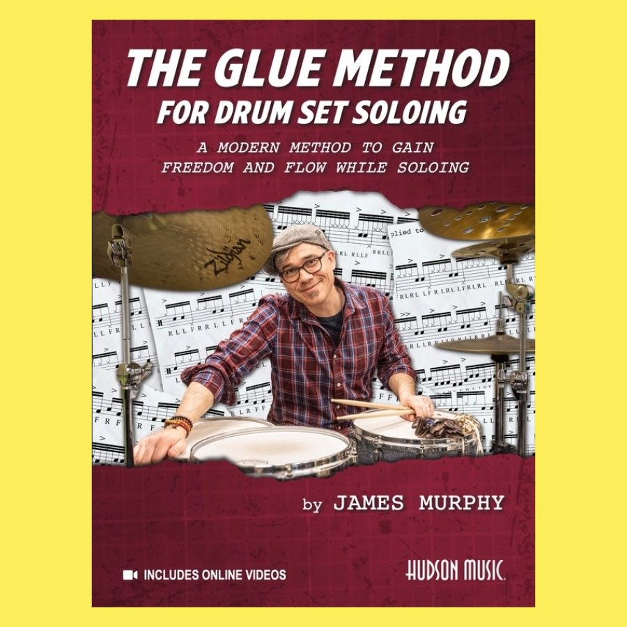 The Glue Method For Drum Set Soloing - Book and Online Video