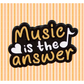 Music Is the Answer - Enamel Pin