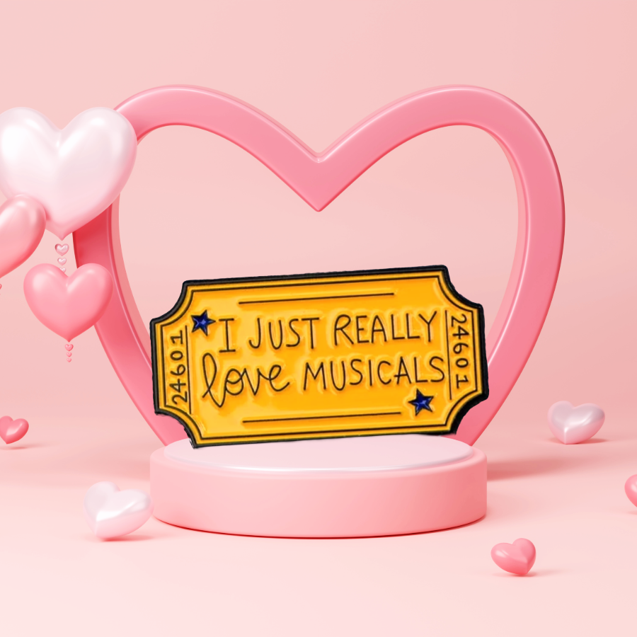I Just Really Love Musicals - Enamel Pin