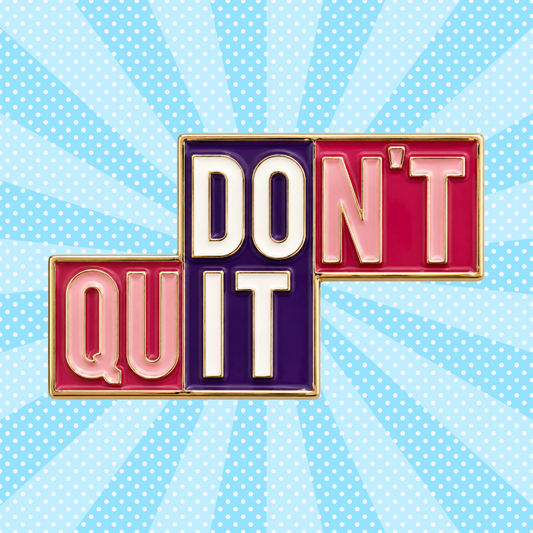 Don't Quit/Do It Word Game - Enamel Pin