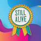 Still Alive Ribbon Style - Enamel Pin