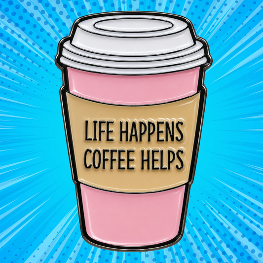Life Happens, Coffee Helps - Enamel Pin