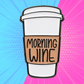 Morning Wine - Enamel Pin