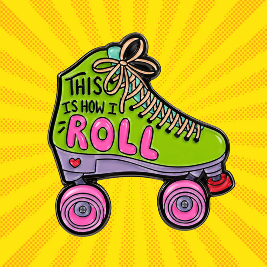 This is How I Roll - Enamel Roller Skate Pin
