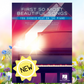 First 50 Most Beautiful Songs You Should Play on the Piano (New Release)