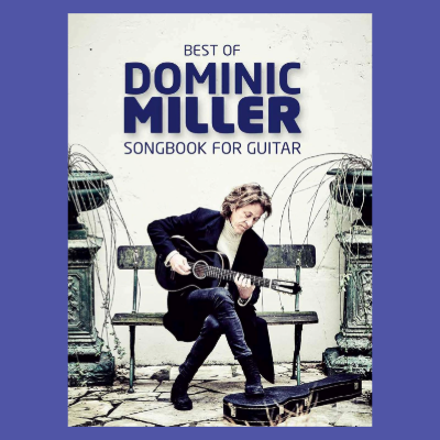 Best of Dominic Miller Songbook for Guitar Book (17 Crafted Solo Pieces)